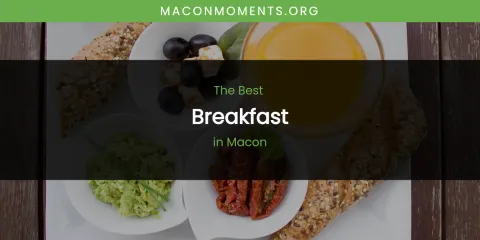 Guide to Best Breakfast in Macon