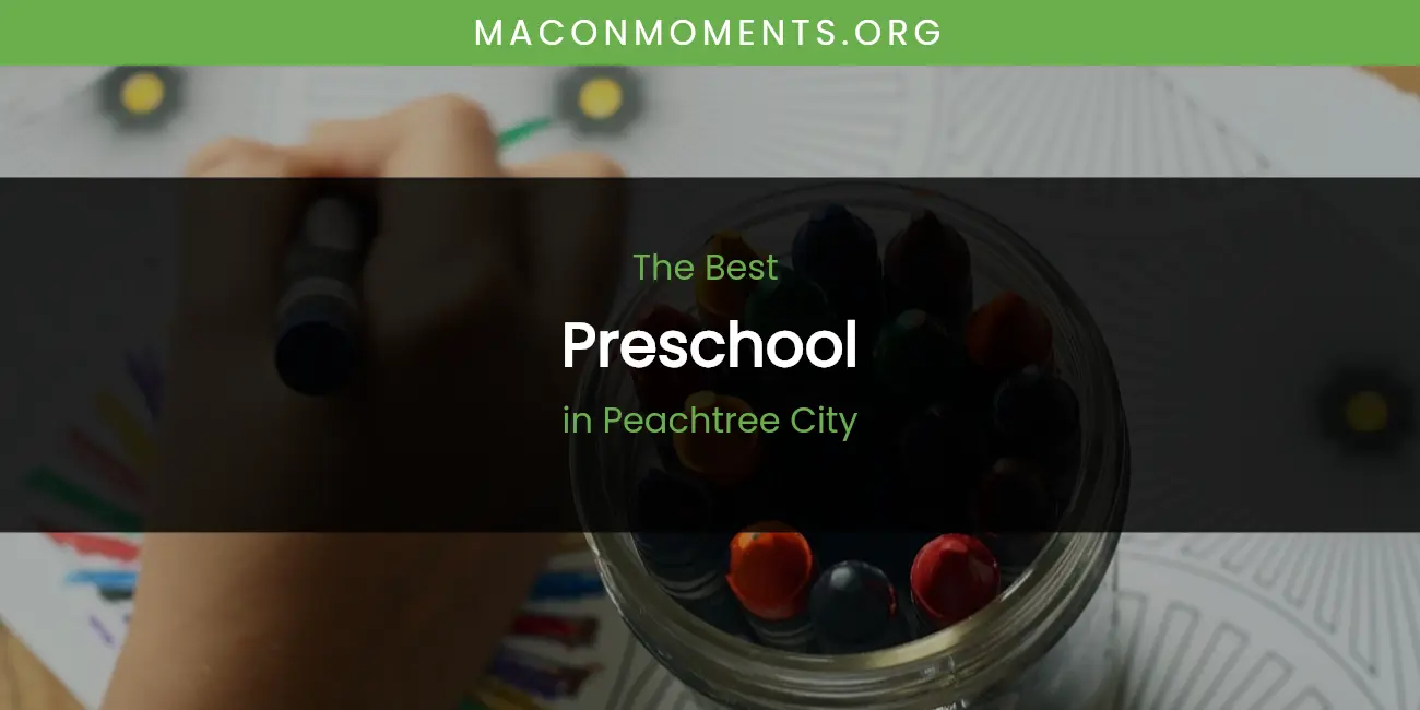 Peachtree City's Best Preschool featured